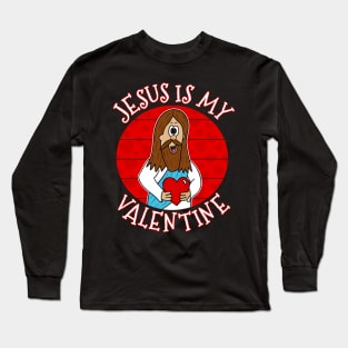 Jesus Is My Valentine Christian Church Valentines Long Sleeve T-Shirt